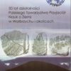 <b>50 Lat Działalności Polskiego Towarzystwa Przyjaciół Nauk o Ziemi w Wałbrzychu i Okolicach</b></br> <i> Praca Zbiorowa </i> - obrazek 2