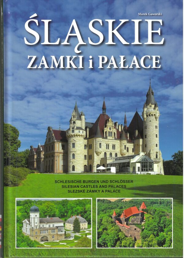 Śląskie zamki i pałace Marek Gaworski