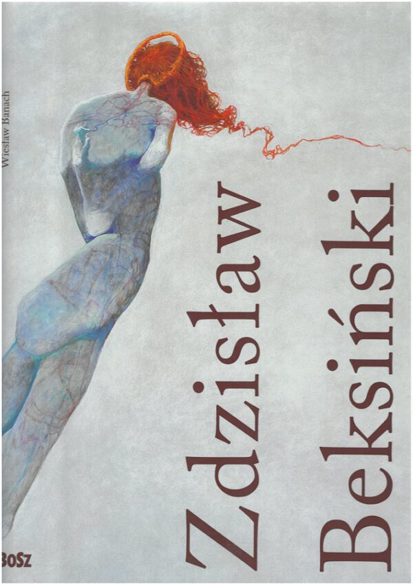 Zdzisław Beksiński 1929-2005 (wyd. 2022). Wiesław Banach