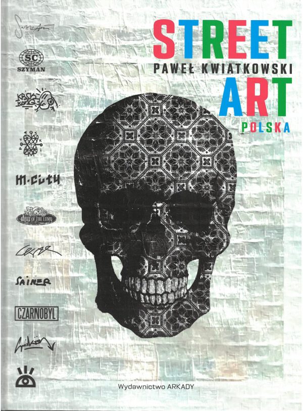 Street Art Polska. Paweł Kwiatkowski