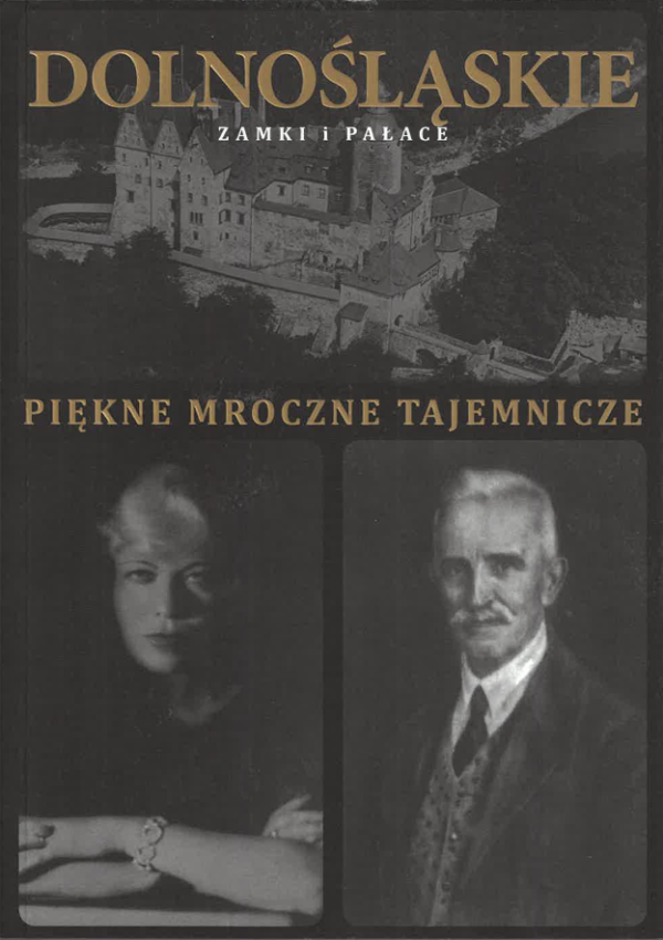 Dolnośląskie zamki i pałace. Piękne, mroczne, tajemnicze. Część 1 - Marek Gaworski
