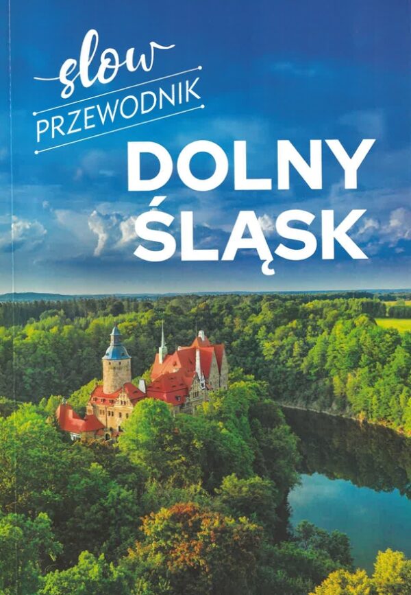 Dolny Śląsk. Slow przewodnik